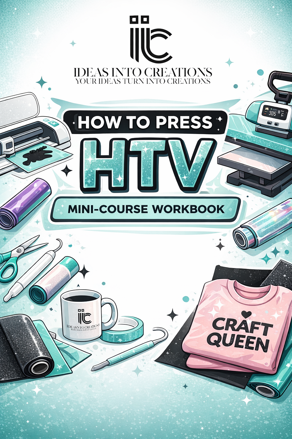 HTV Mini-Course & Printable Workbook – Beginner-Friendly Heat Transfer Vinyl Guide | Step-by-Step T-Shirt Making Tutorial