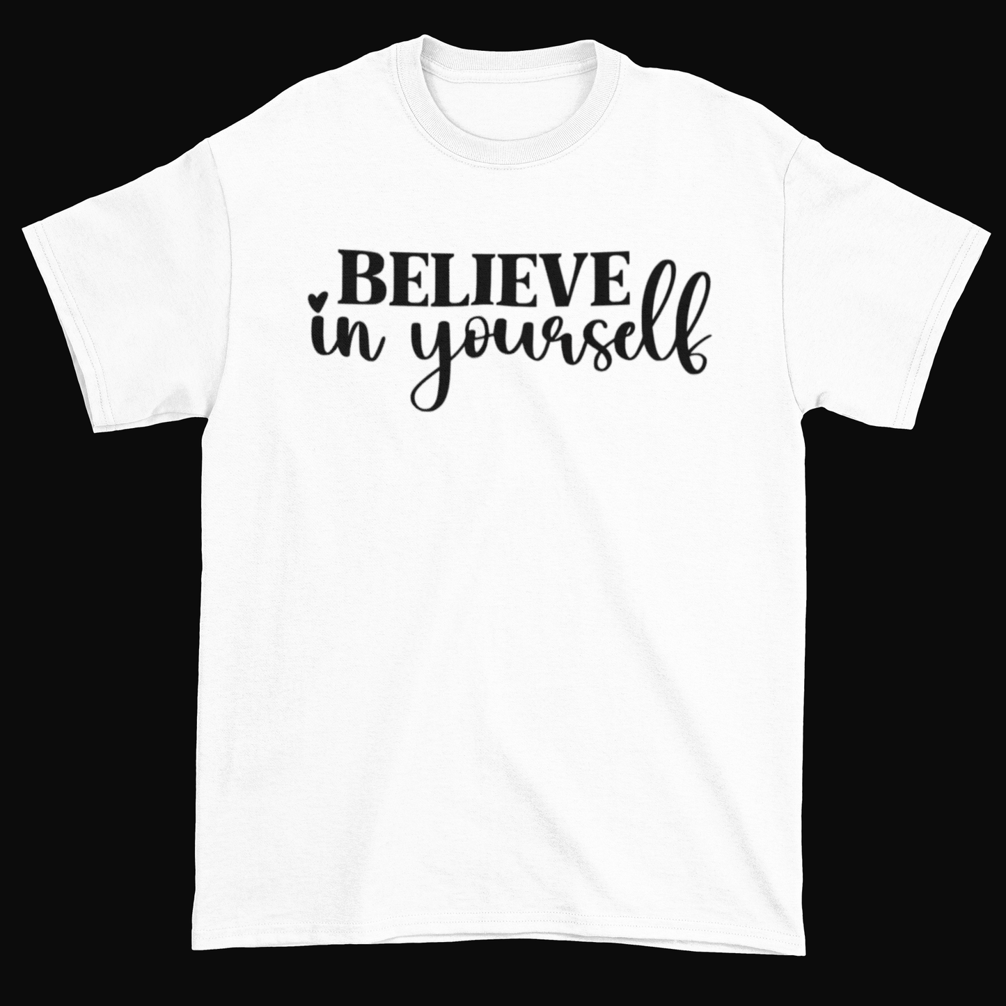Believe In Yourself