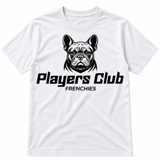 Players Club Frenchies Unisex T-Shirt
