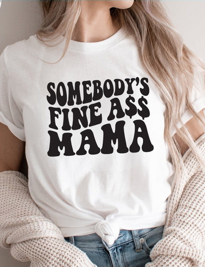 Somebody Fine A** Mama - Idea's Into Creations