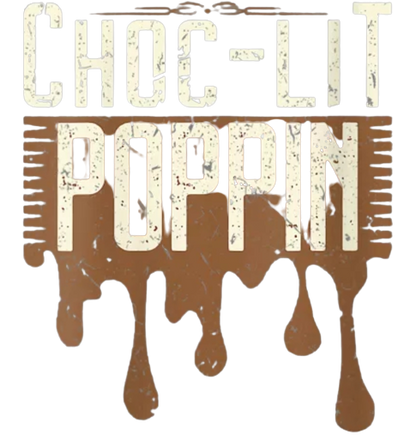 Choc -Lit Poppin Tee - Idea's Into Creations