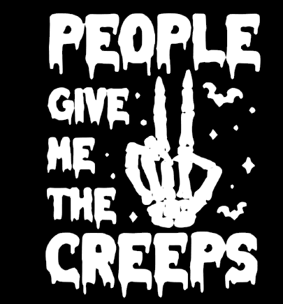 People Give Me The Creeps - Idea's Into Creations